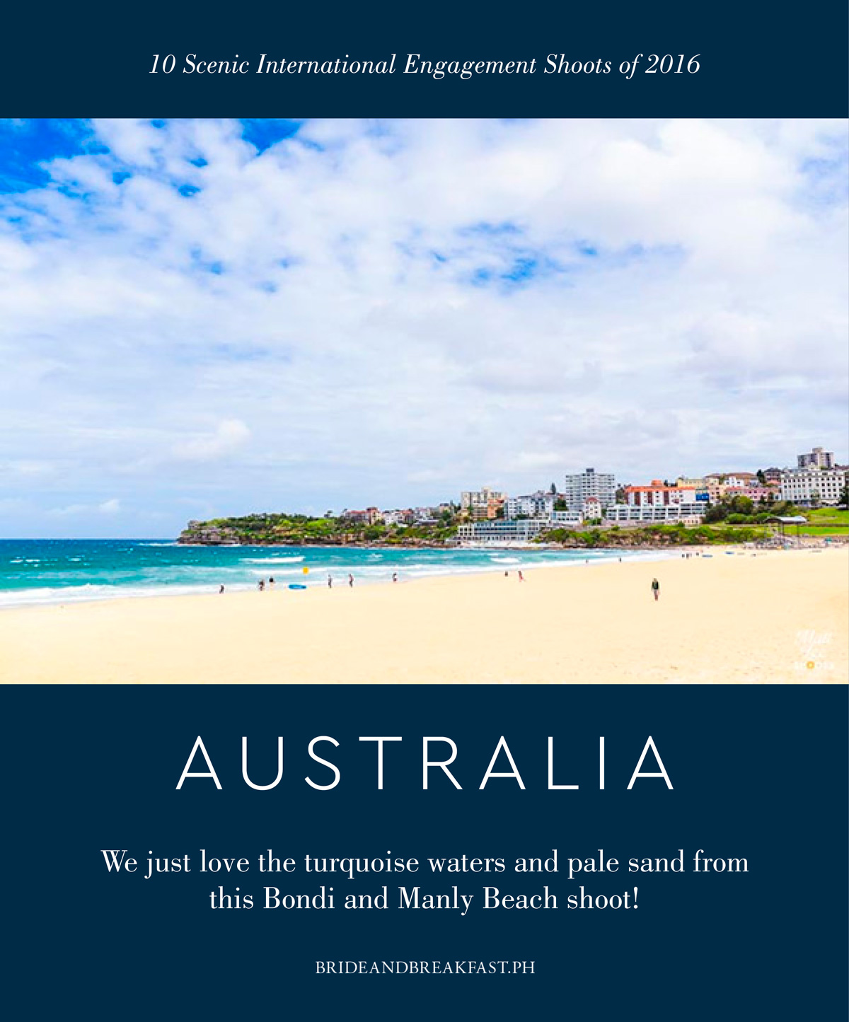 3. Australia We just love the turquoise waters and pale sand from this Bondi and Manly Beach shoot!