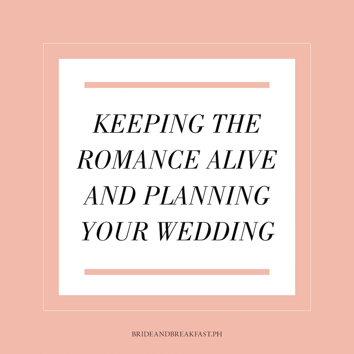 Keeping the Romance Alive and Planning Your Wedding