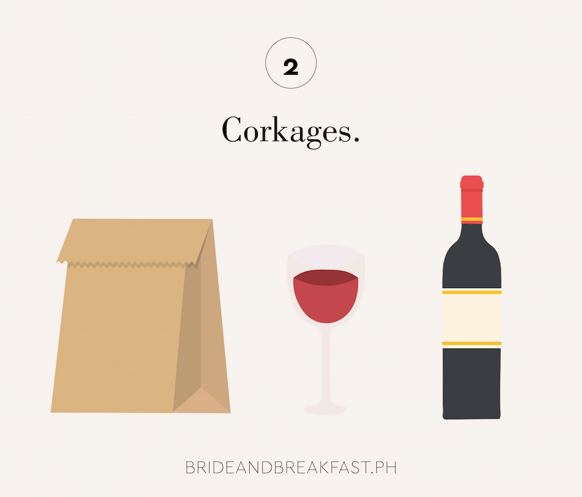 2 Corkages.