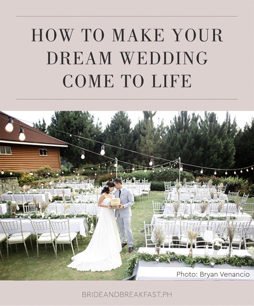 How to Make Your Dream Wedding Come to Life Photo: Bryan Venancio