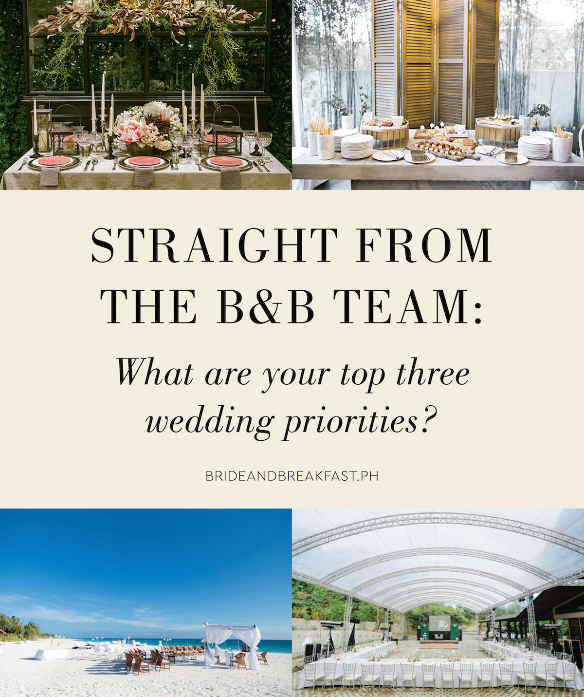 Straight From the B&B Team: What are your top three wedding priorities?