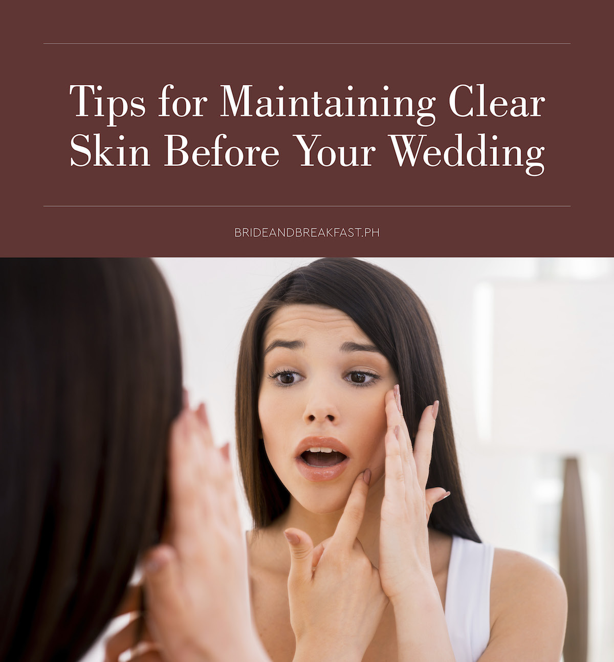 Tips for Maintaining Clear Skin Before Your Wedding