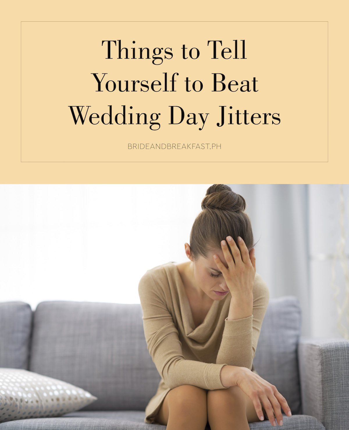 Things to Tell Yourself to Beat Wedding Day Jitters
