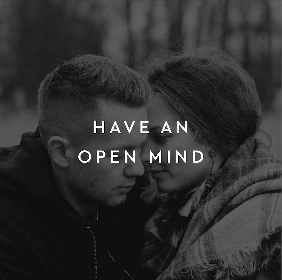 Have an open mind