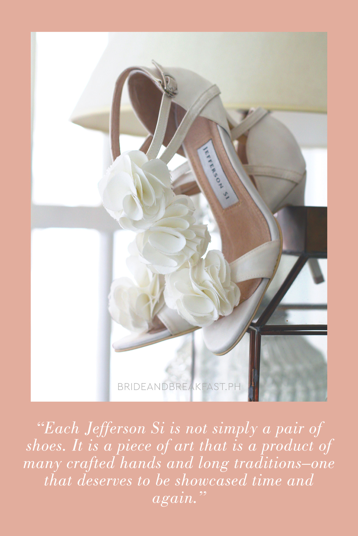 Each Jefferson Si is not simply a pair of shoes. It is a piece of art that is a product of many crafted hands and long traditions--one that deserves to be showcased time and again.