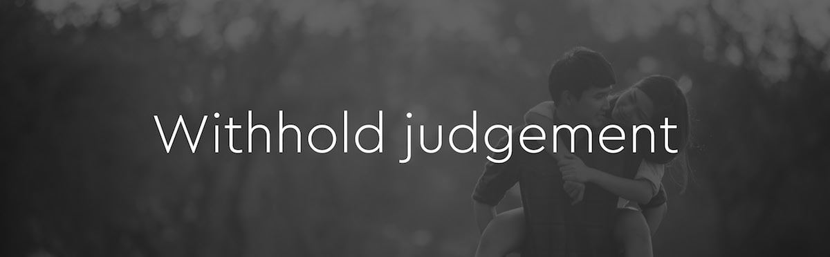 Withhold judgement