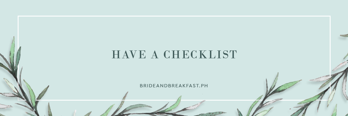 1. Have a checklist