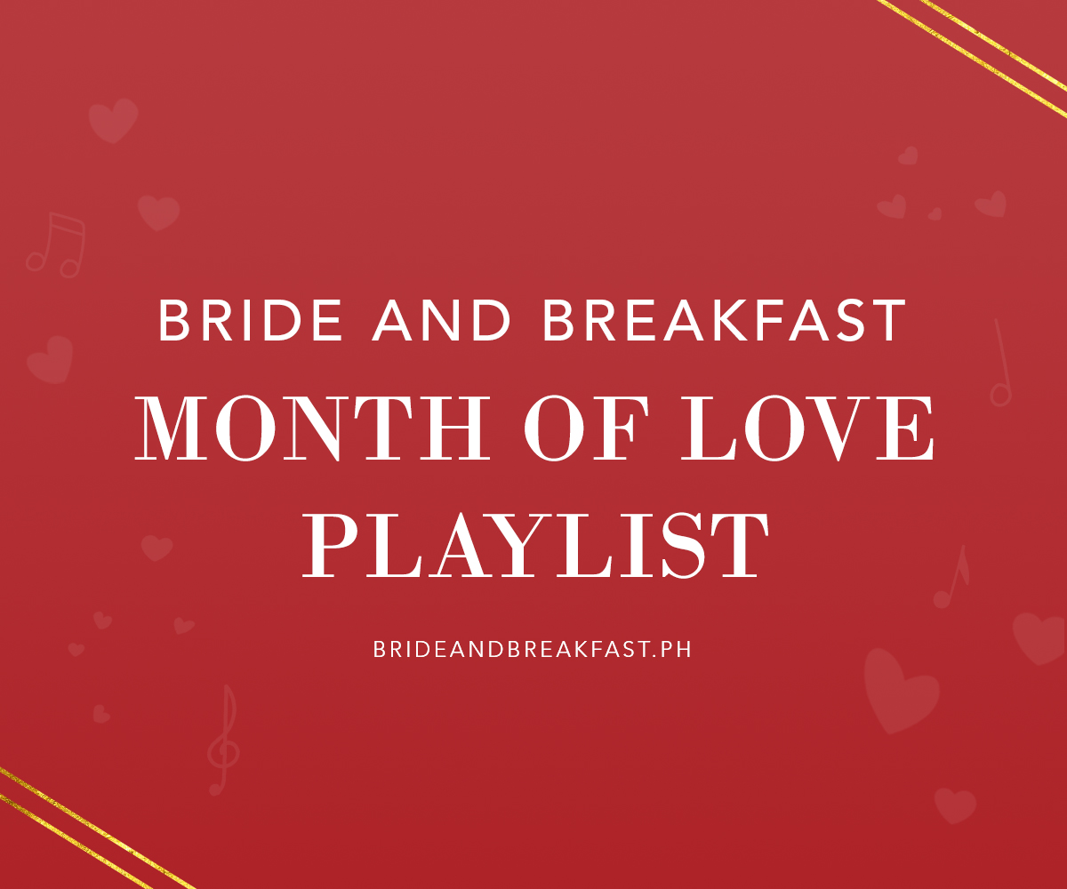 Bride and Breakfast Month of Love Playlist
