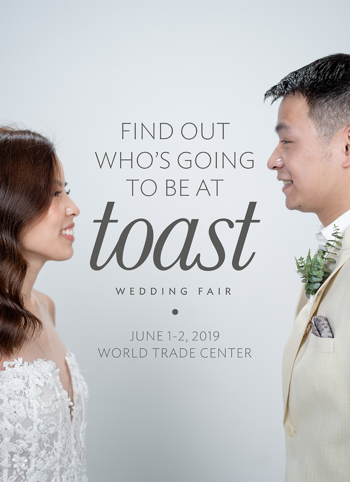 Find out who's going to be at Toast Wedding Fair. June 1-2, 2019, World Trade Center