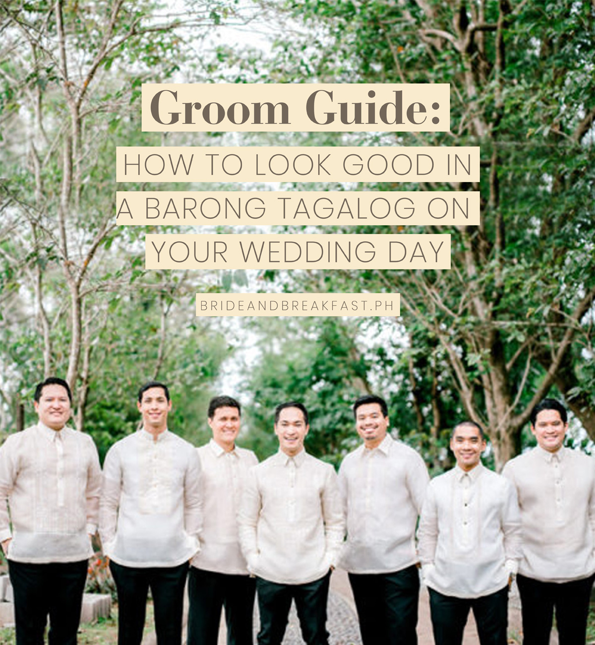 Groom Guide: How to Look Good in a Barong Tagalog on Your Wedding Day