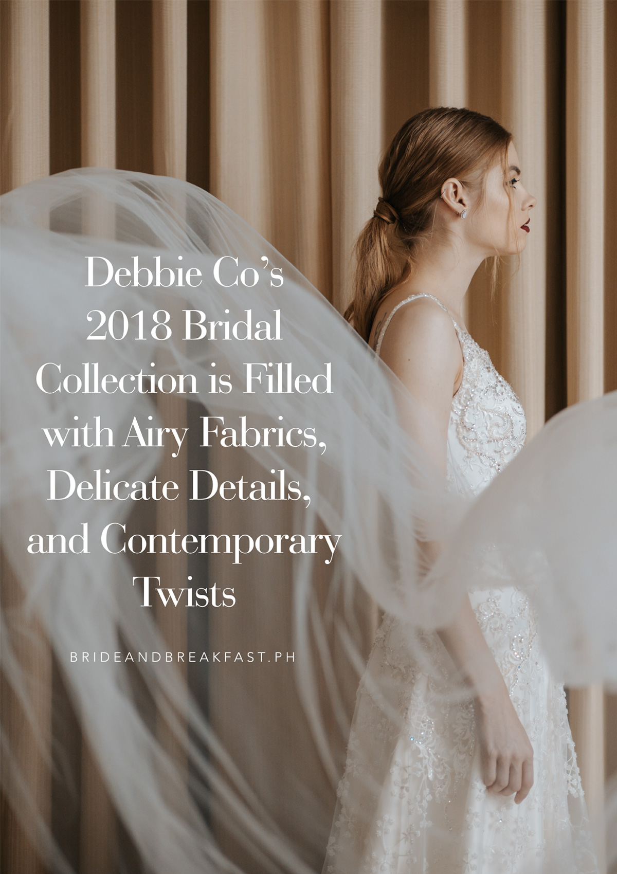 Debbie Co's 2018 Bridal Collection is Filled with Airy Fabrics, Delicate Details, and Contemporary Twists