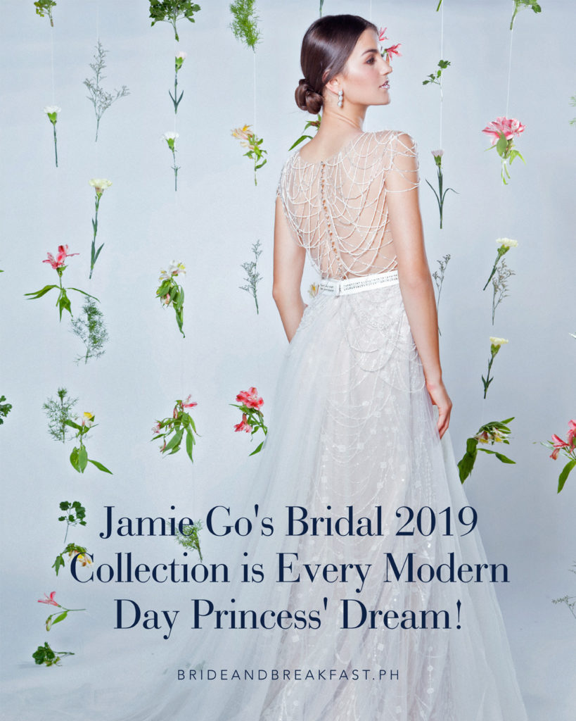 Jamie Go's Bridal 2019 Collection is Every Modern Day Princess' Dream