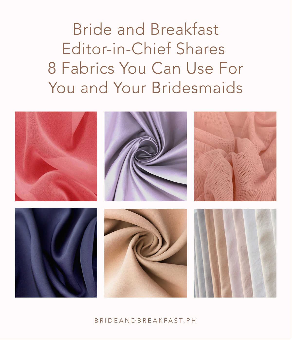Bride and Breakfast Editor-in-Chief Shares 8 Fabrics You Can Use For You and Your Bridesmaids