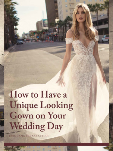 How To Have A Unique Wedding Gown 