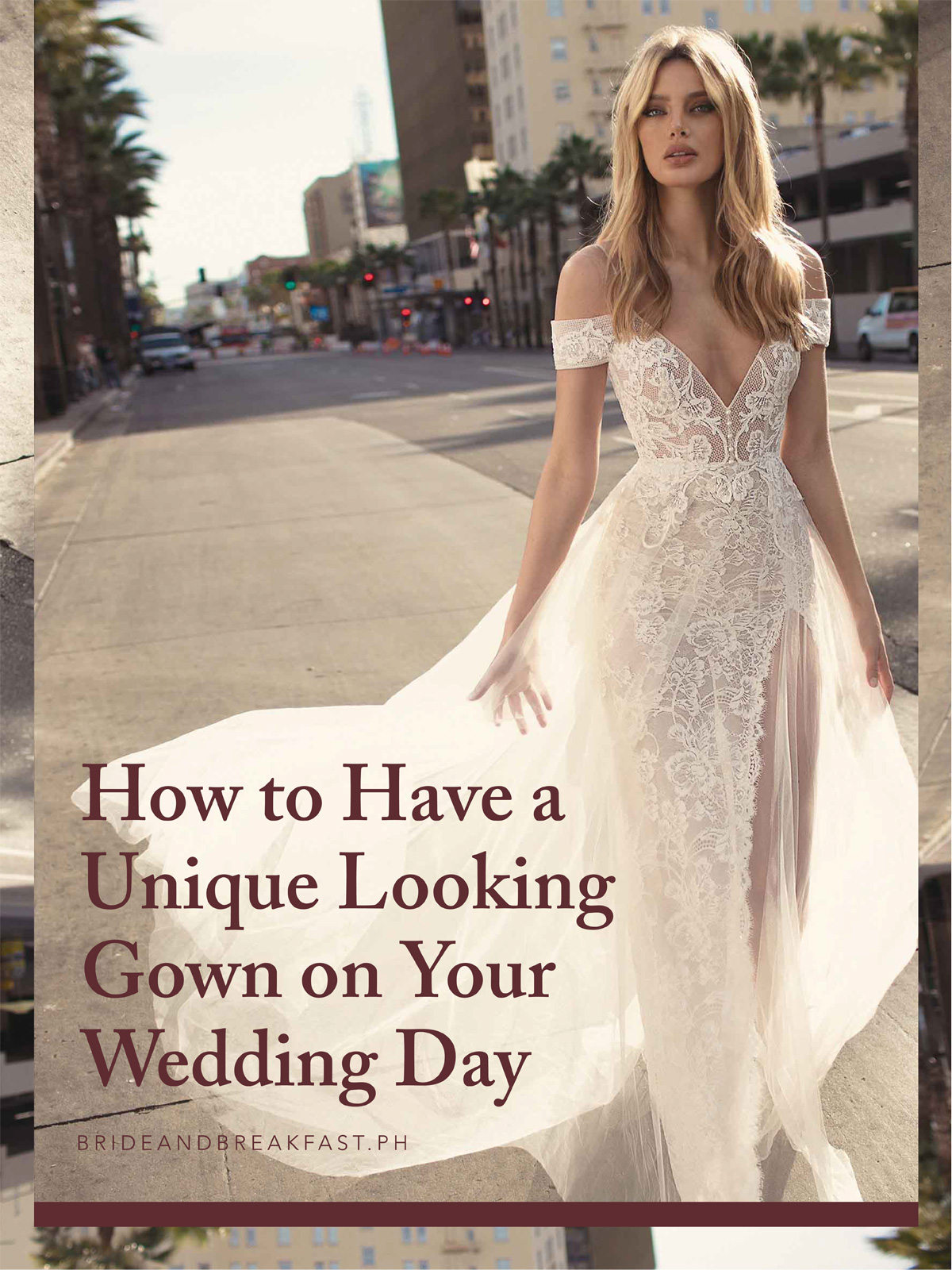 How to Have A Unique Wedding Gown | Philippines Wedding Blog