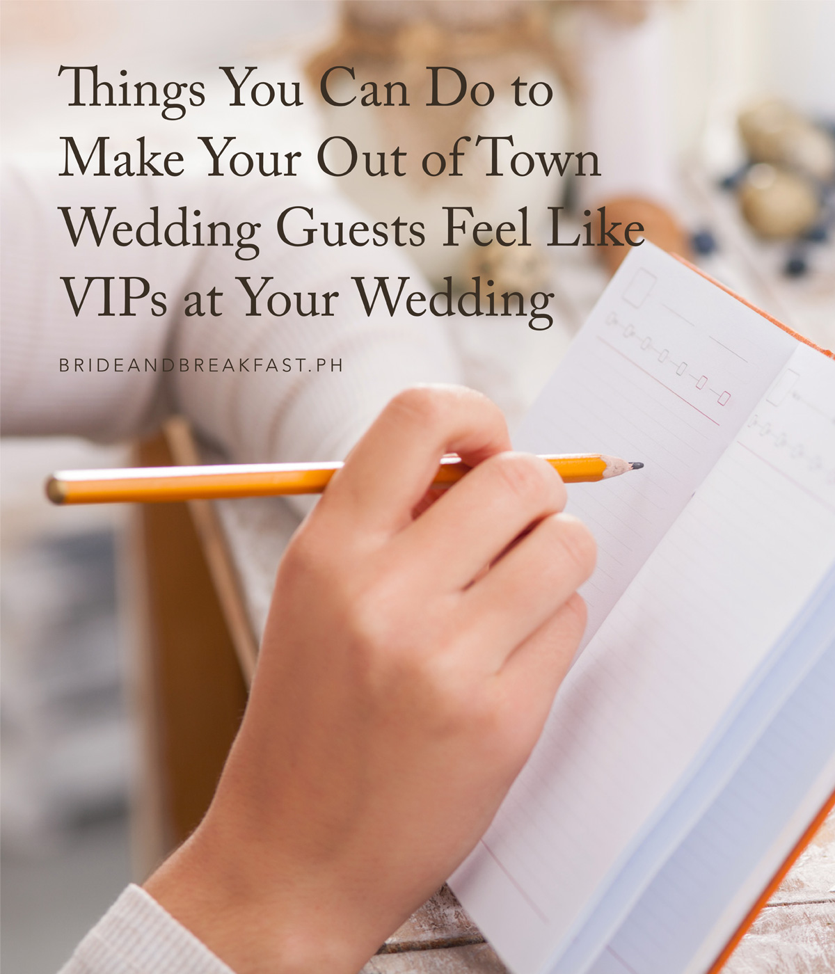 Things You Can Do to Make Your Out of Town Wedding Guests Feel Like VIPs at Your Wedding