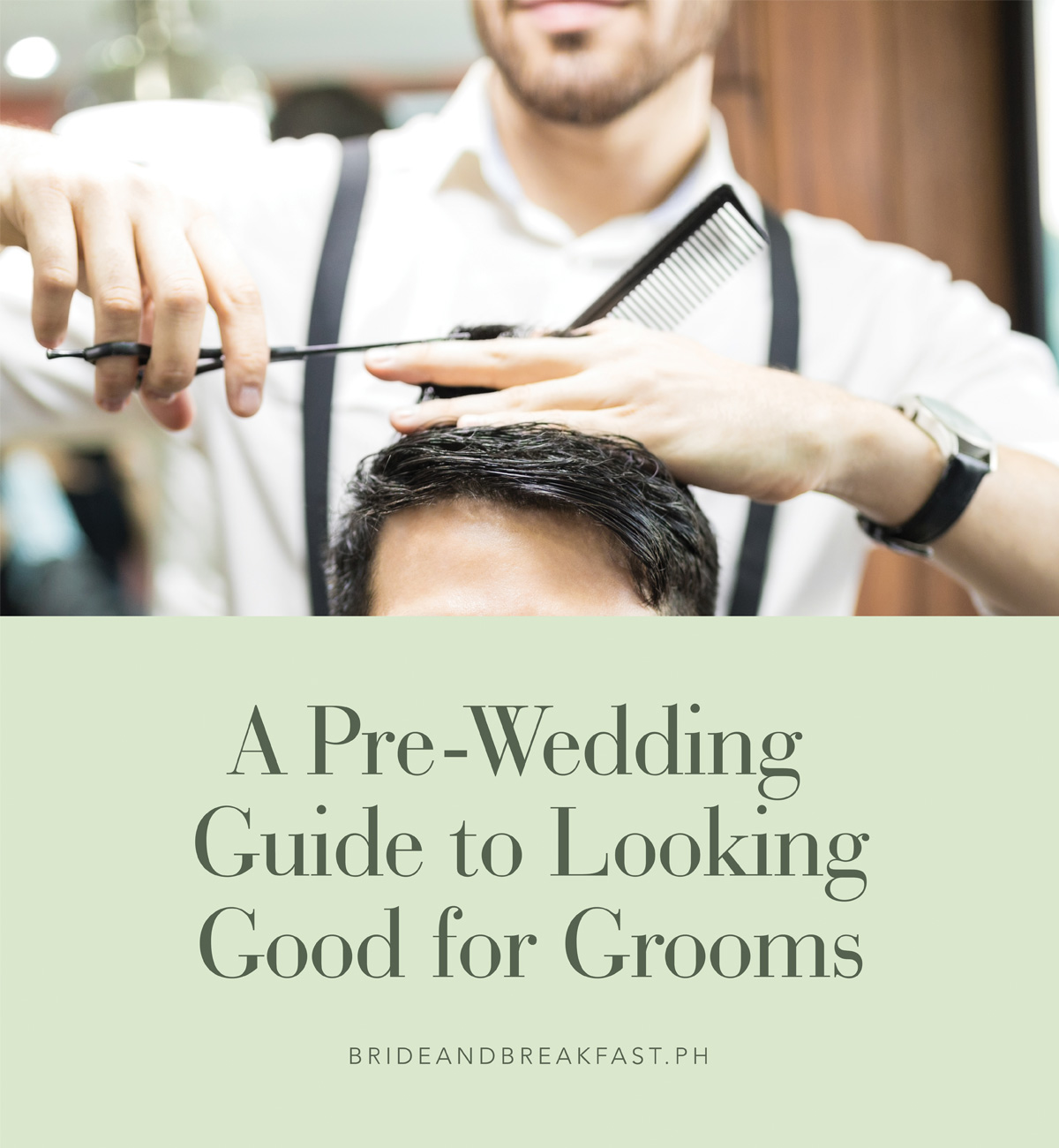 A Pre-Wedding Guide to Looking Good for Grooms