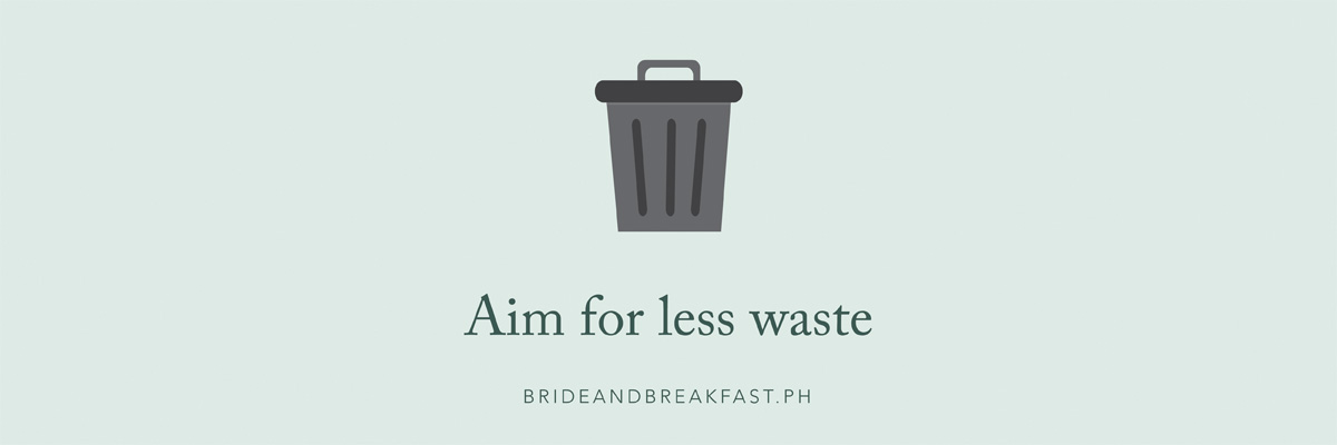 Aim for less waste