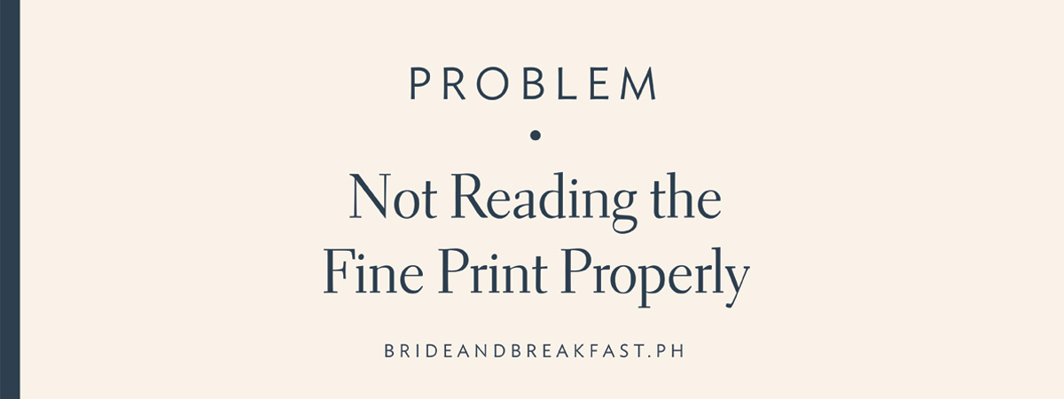 Problem: Not Reading the Fine Print Properly