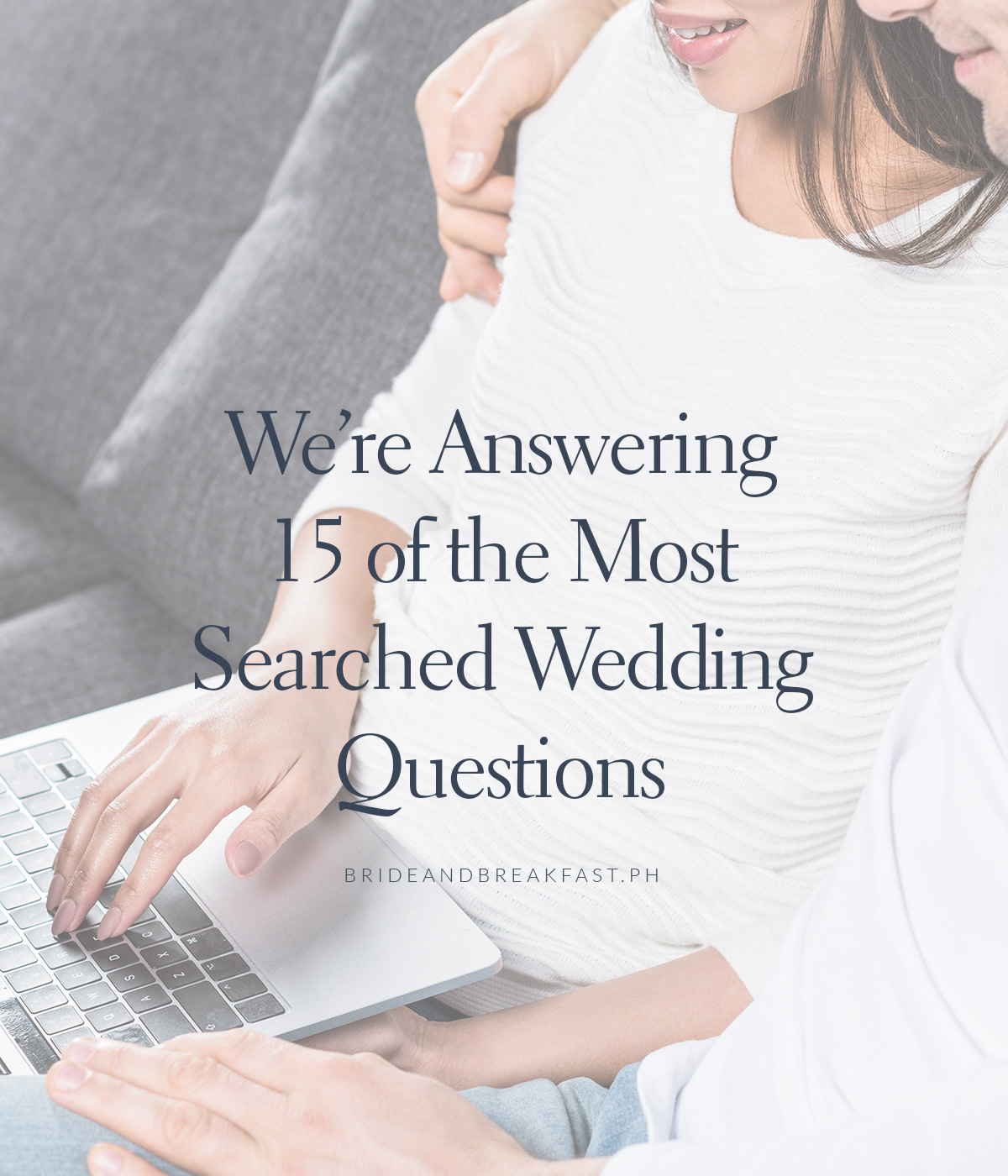 We’re Answering 15 of the Most Searched Wedding Questions
