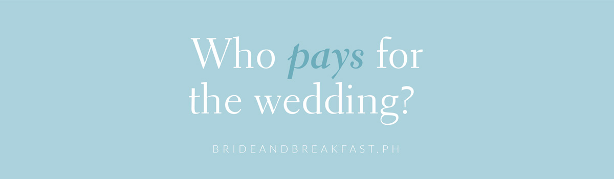 Who pays for the wedding?