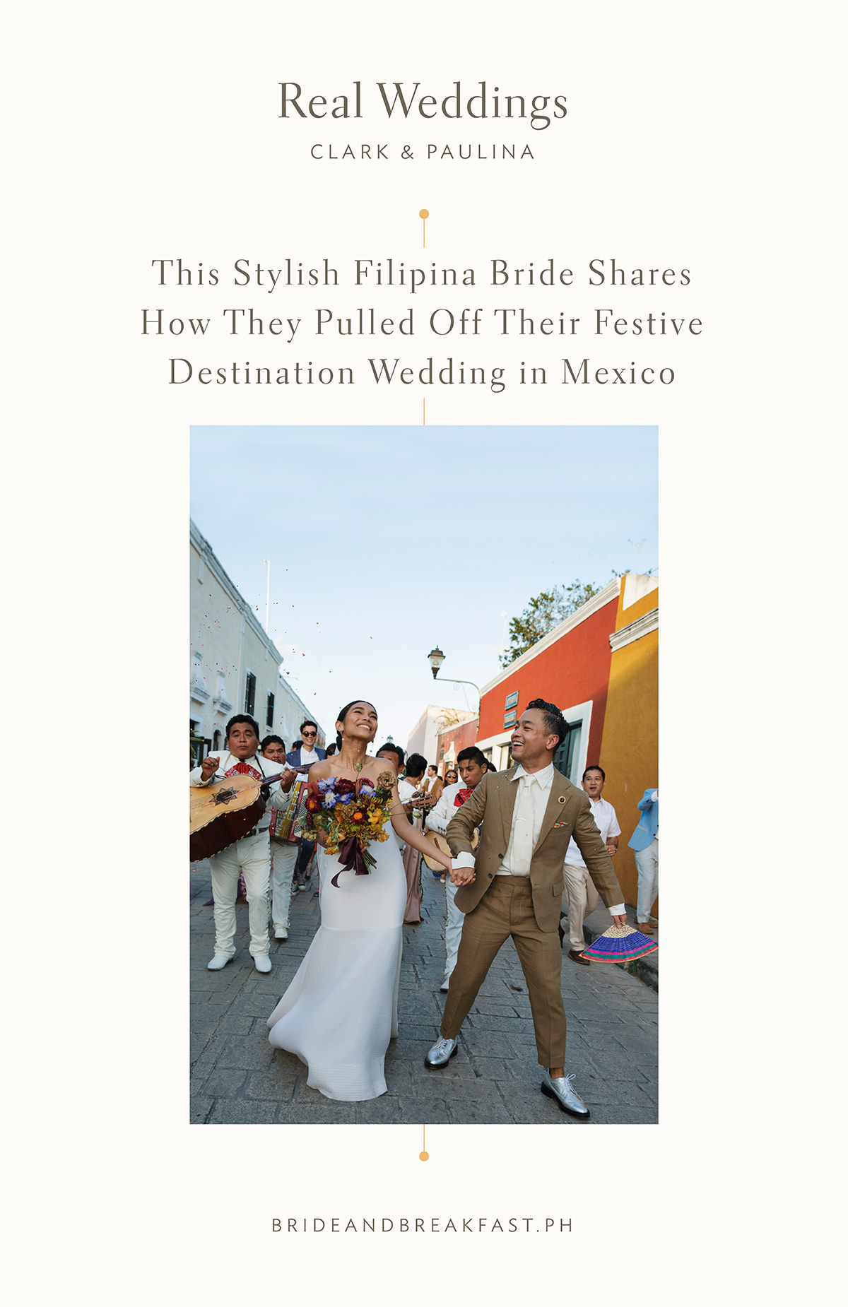 This Stylish Filipina Bride Shares How They Pulled Off Their Festive Destination Wedding in Mexico