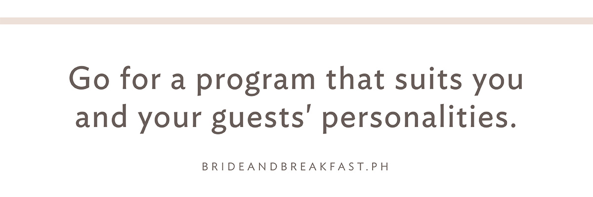 3. Go for a program that suits you and your guests' personalities