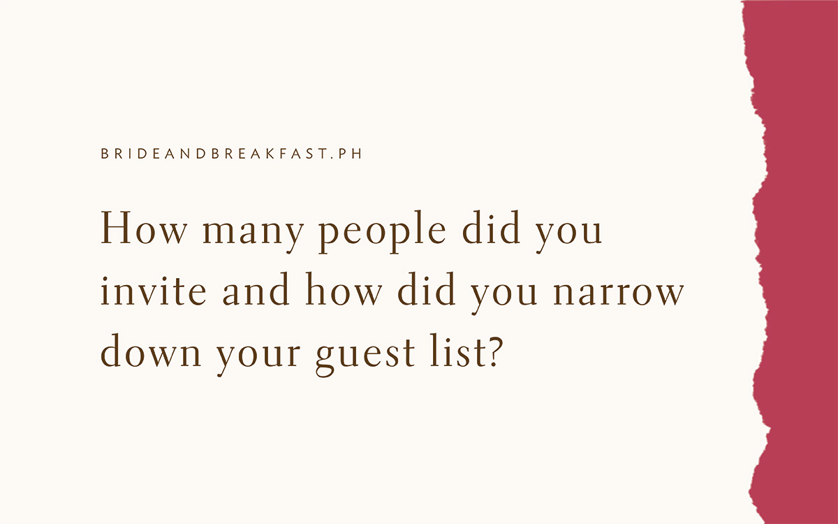 How many people did you invite and how did you narrow down your guest list?