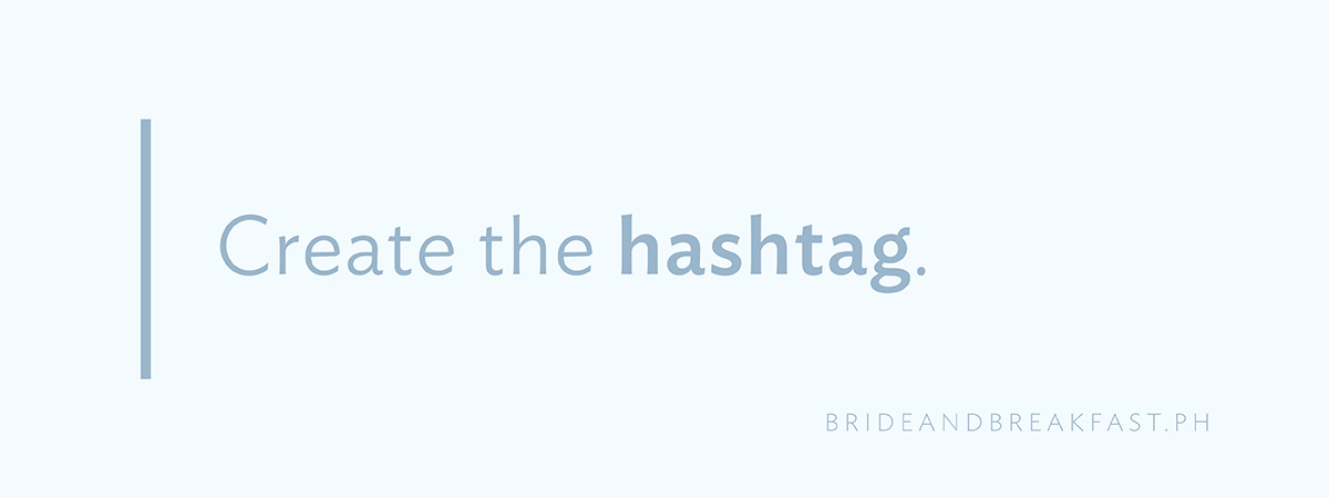 Create the hashtag.