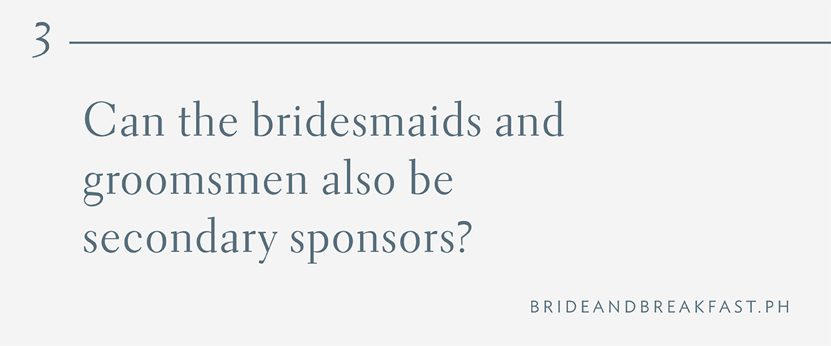 3. Can the bridesmaids and groomsmen also be secondary sponsors?