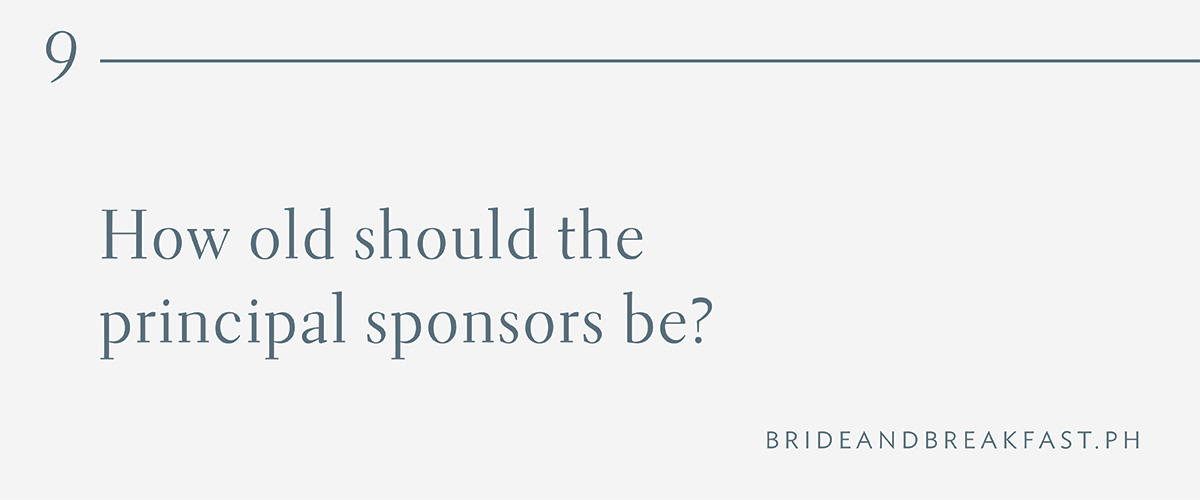 9. How old should the principal sponsors be?