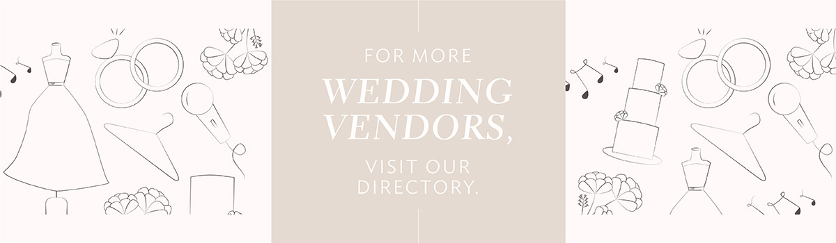 For more wedding vendors, please visit our directory. 