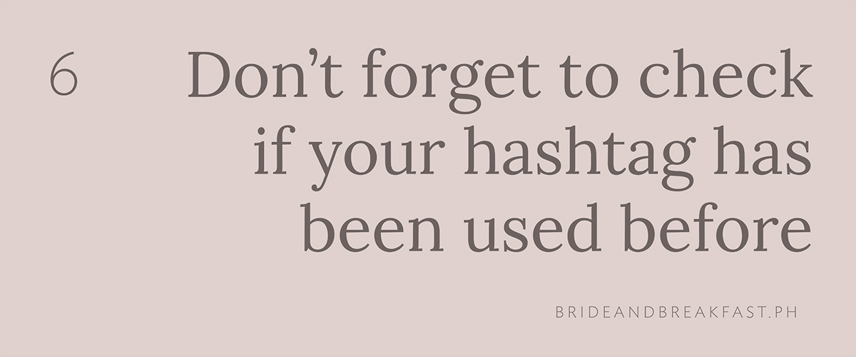 6. Don't forget to check if your hashtag has been used before