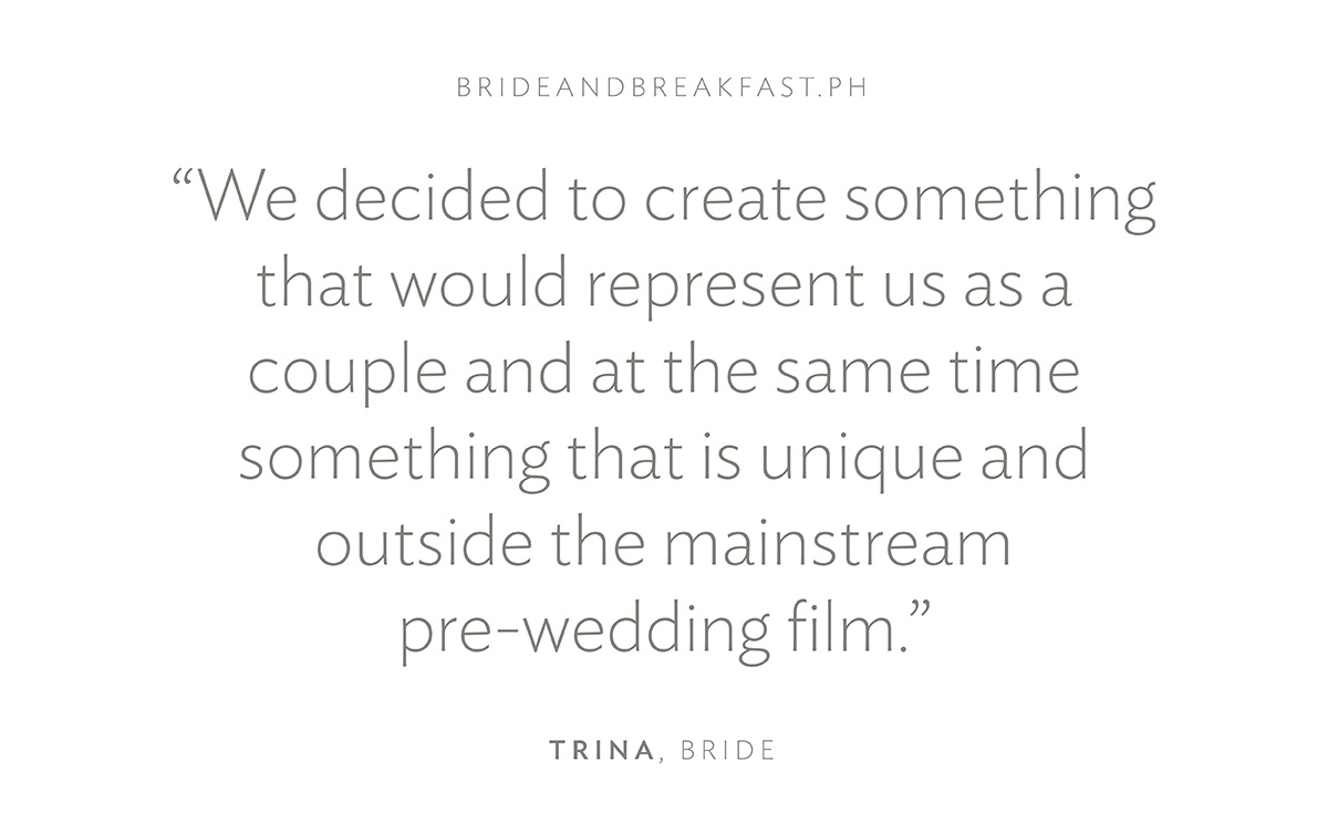 “We decided to create something that would represent us as a couple and at the same time something that is unique and outside the mainstream pre-wedding film.”