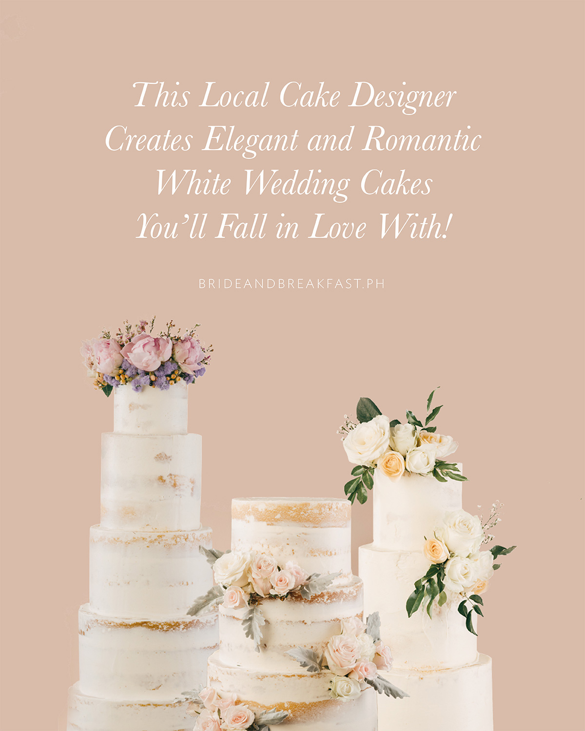 This Local Cake Designer Creates Elegant and Romantic White wedding Cakes You'll Fall in Love With!