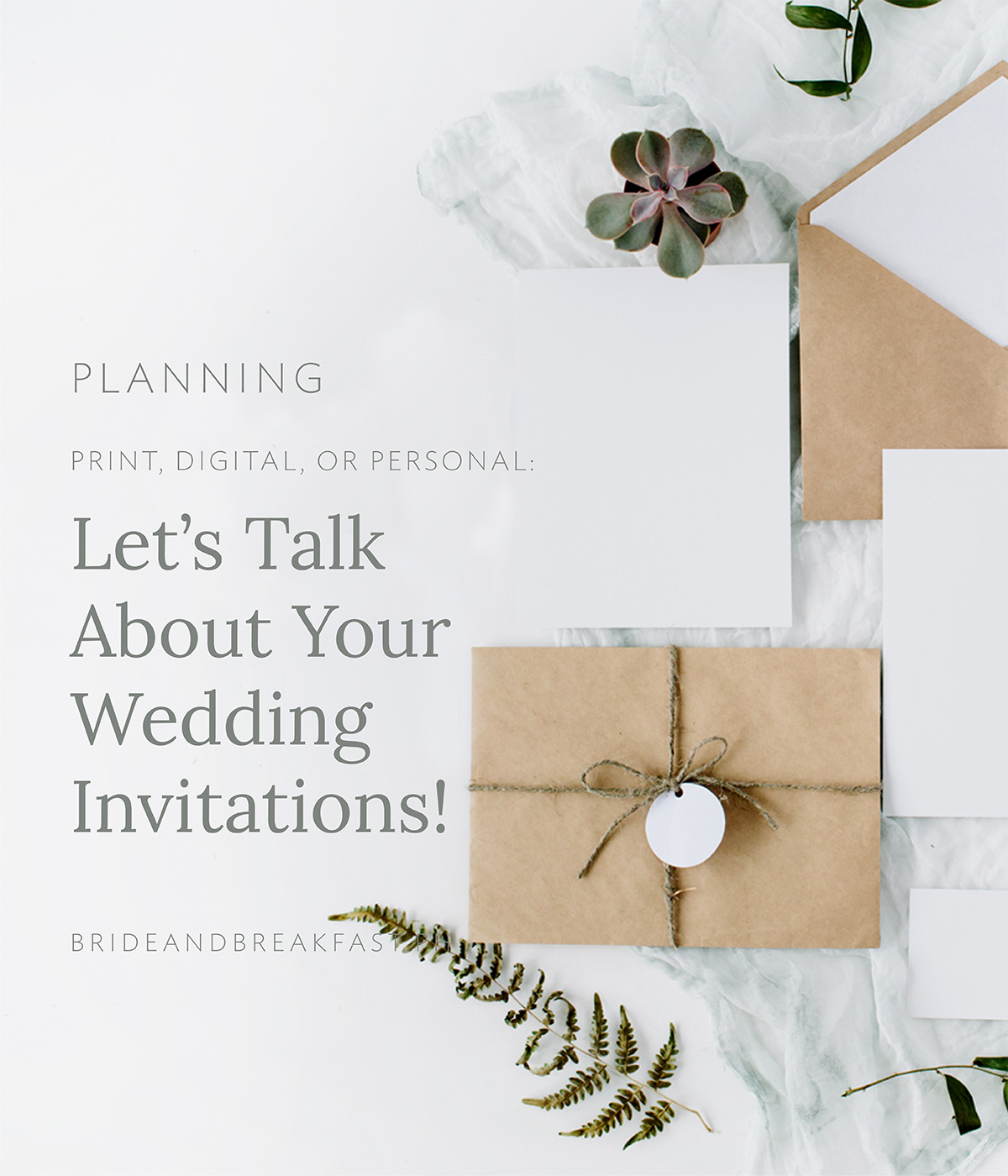Print, Digital, or Personal: Let’s Talk About Your Wedding Invitations!