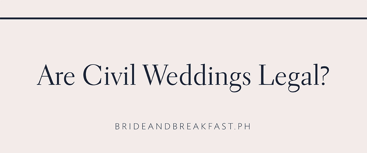 Are civil weddings legal?