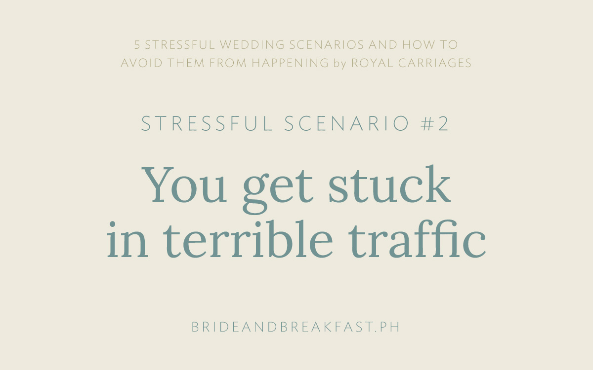 Stressful Scenario #2: You get stuck in terrible traffic