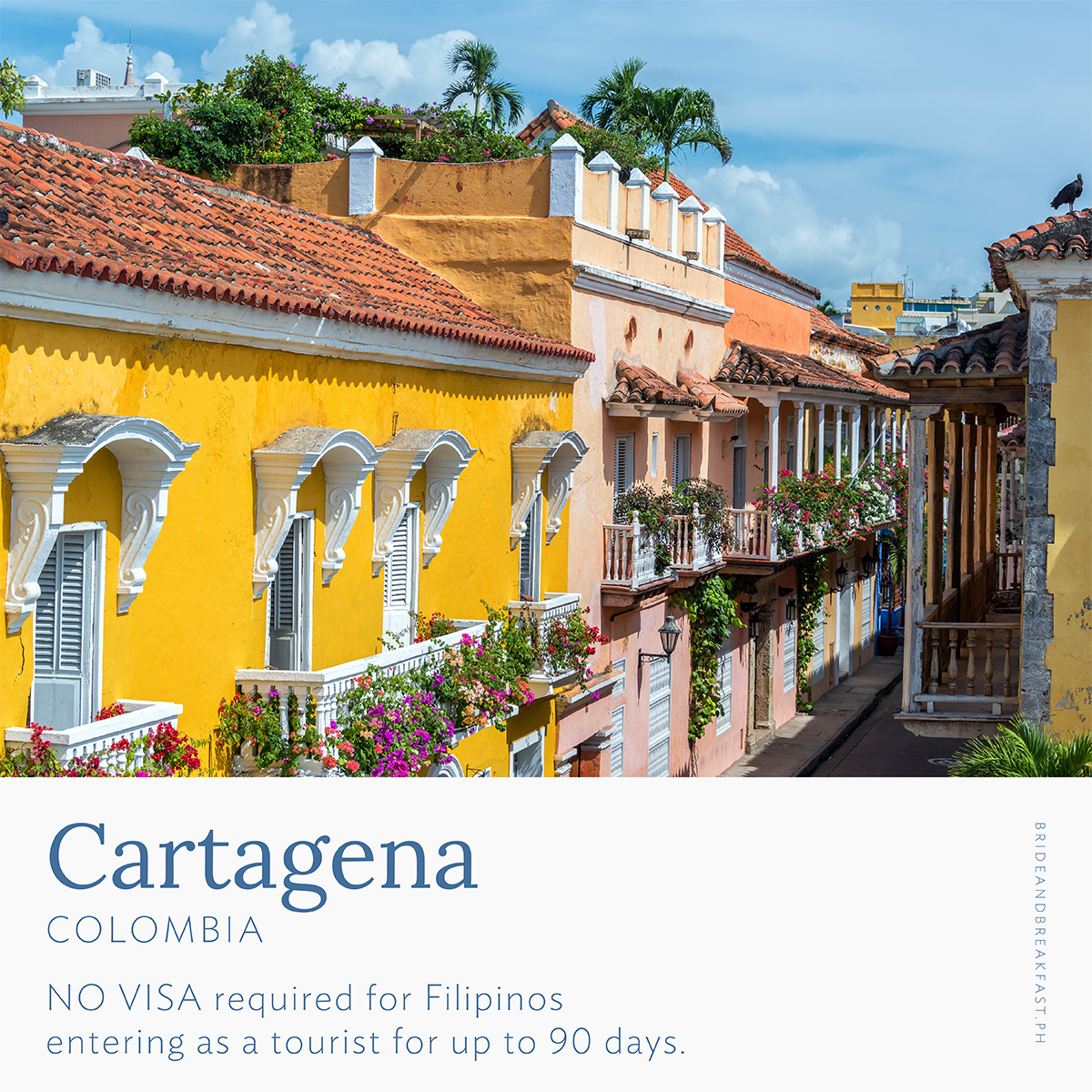 CARTAGENA, COLOMBIA Visa Requirement: NO VISA required for Filipinos entering as a tourist for up to 90 days.