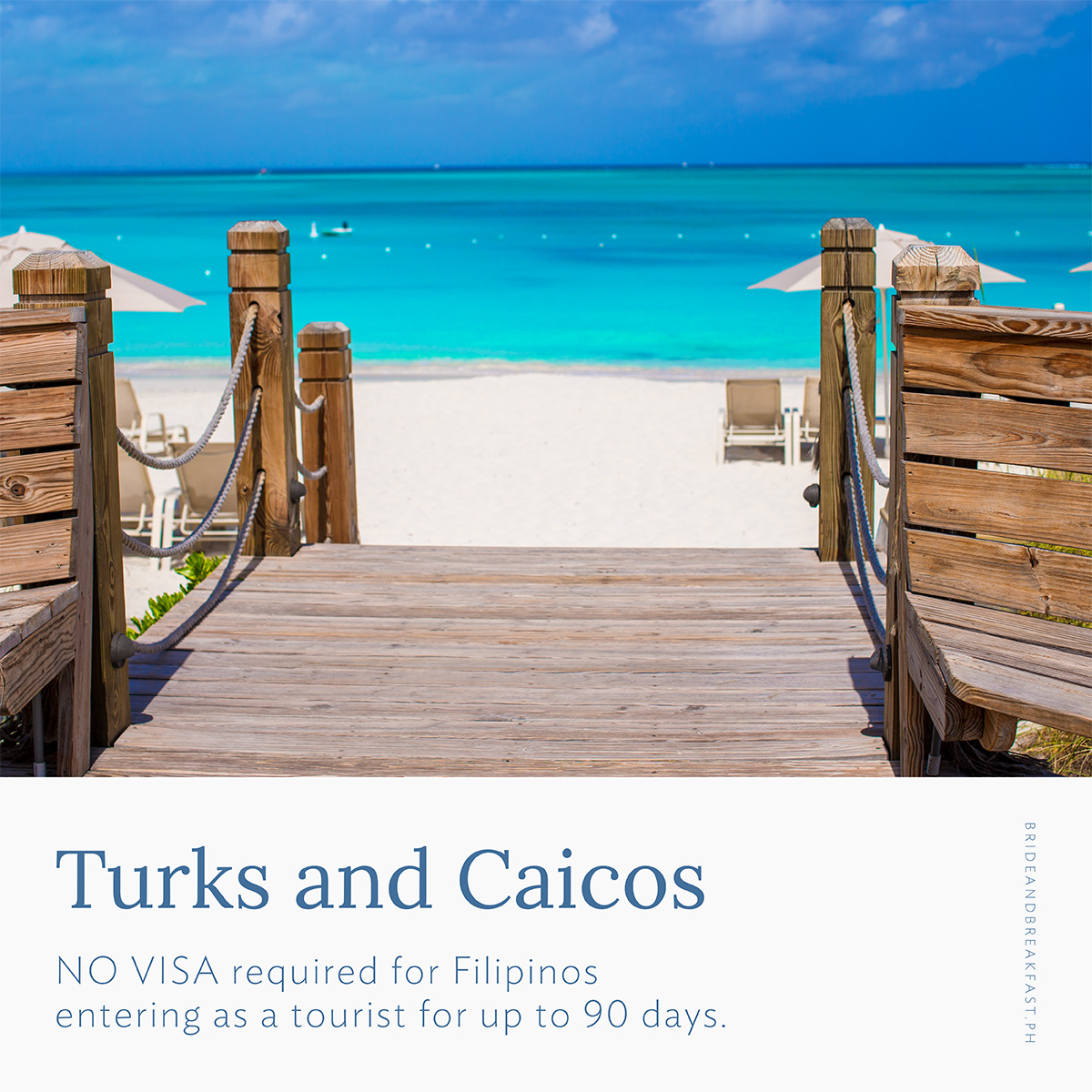 TURKS AND CAICOS Visa Requirement: NO VISA required for Filipinos entering as a tourist for up to 90 days.