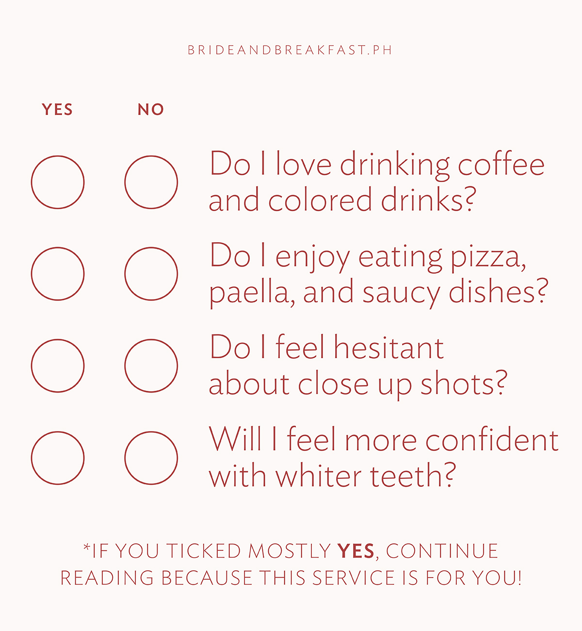 Do I love drinking coffee and colored drinks? Do I enjoy eating pizza, paella, and saucy dishes? Do I feel hesitant with close-up shots? Will I feel more confident with whiter teeth? *If you ticked mostly yes, continue reading because this service is for you!