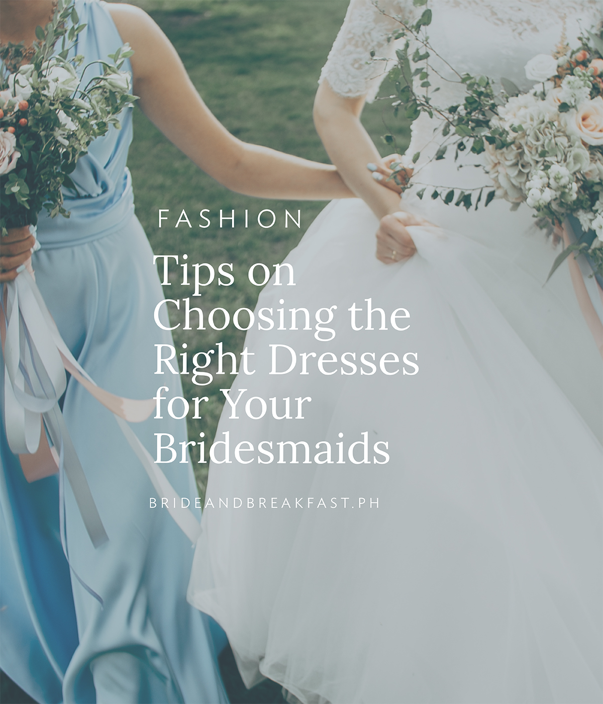 6 Tips on Choosing the Right Dresses for Your Bridesmaids
