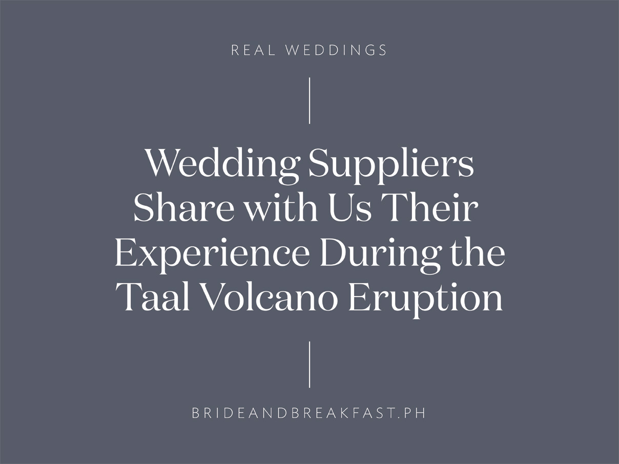 Wedding Suppliers Share with Us Their Experience During the Taal Volcano Eruption