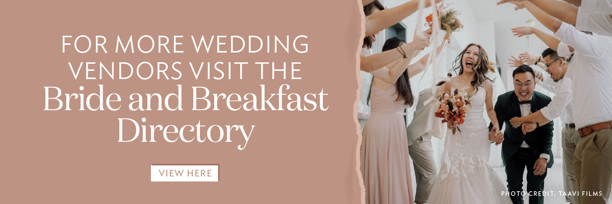 for more wedding vendors, visit the Bride and Breakfast Directory.