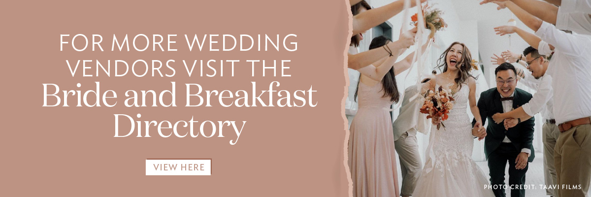 For more wedding vendors, visit the Bride and Breakfast Directory