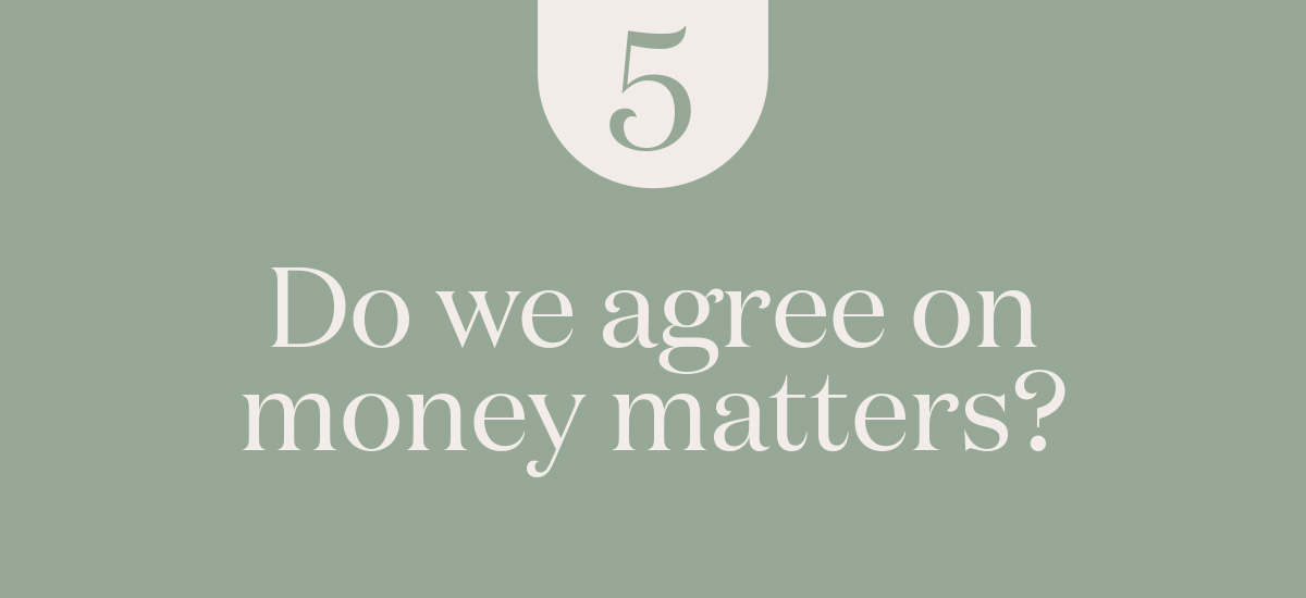 Do we agree on money matters?