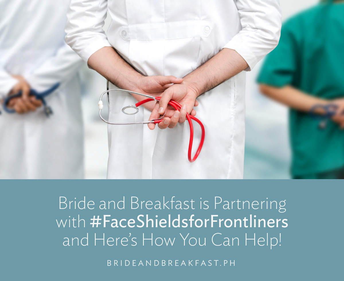 Bride and Breakfast is Partnering with #FaceShieldsforFrontliners and Here’s How You Can Help!
