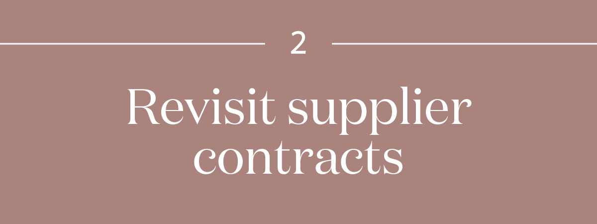 Revisit supplier contracts