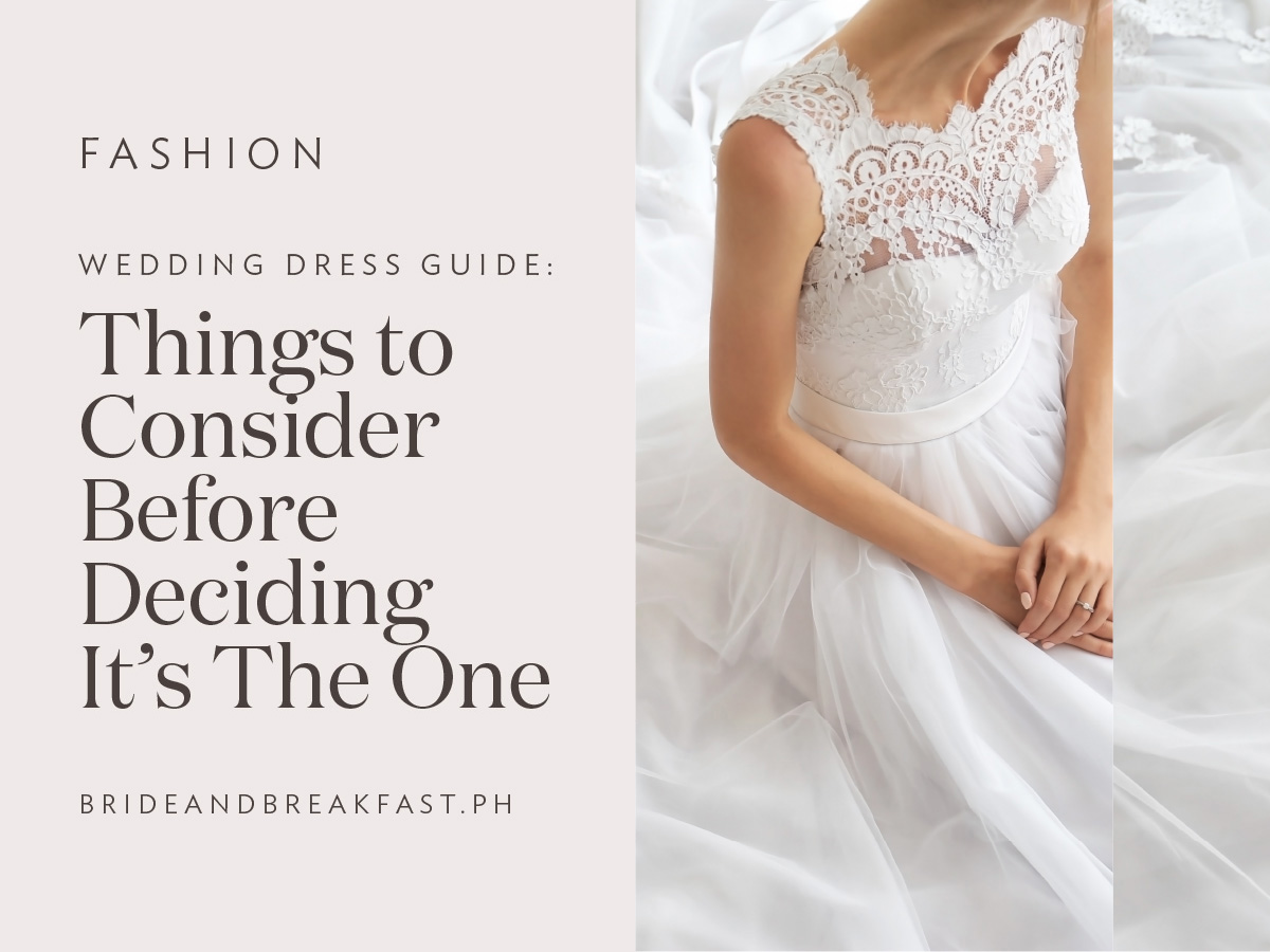 The Wedding Dress Guide: 9 Things to Consider Before Deciding It’s The One