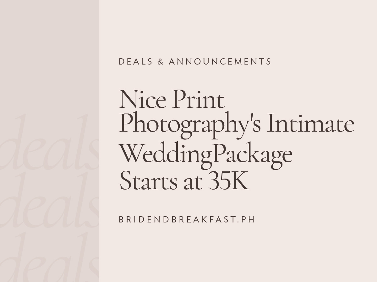 Nice Print Photography's Intimate Wedding Package Starts at 35K